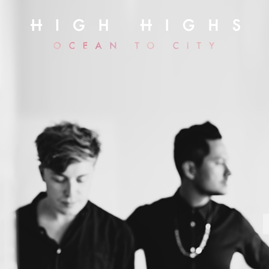 high highs ocean to city