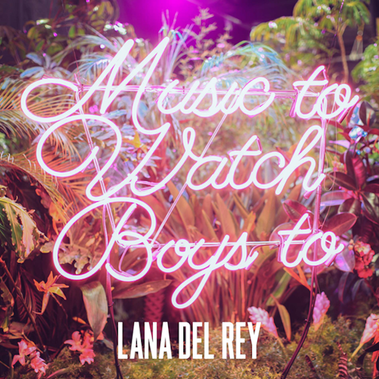music to watch boys to lana del rey graphics