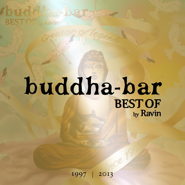 Best of Buddha Bar by DJ Ravin 1997 to 2013, Music To Be Happy To – The Daily Album