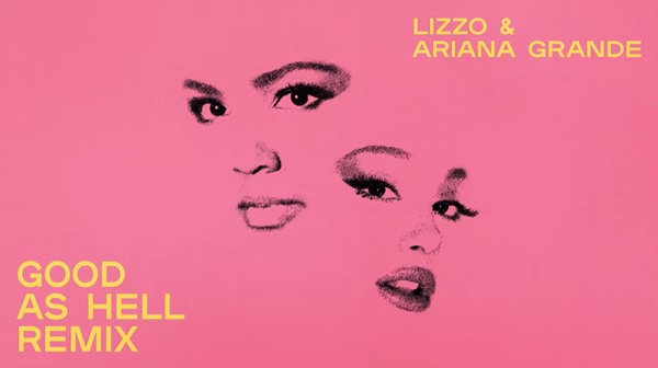Lizzo and Ariana Grande’s ‘Good As Hell’ remix — man, we needed this!